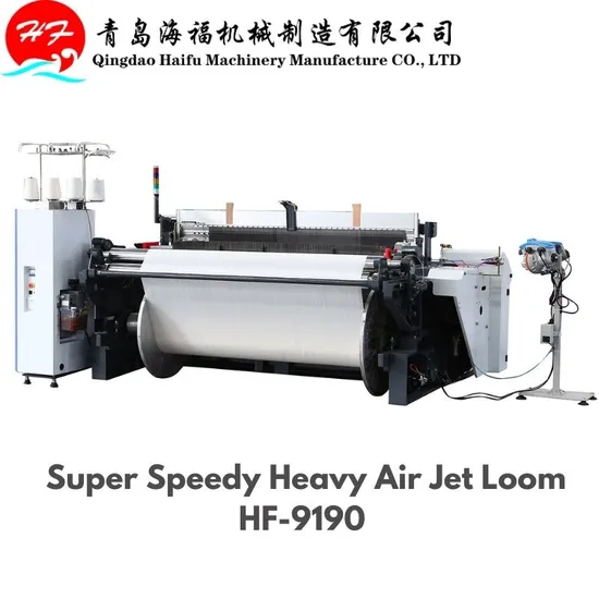 Energy-Saving Super Speedy Heavy Air Jet Loom Hf-9190