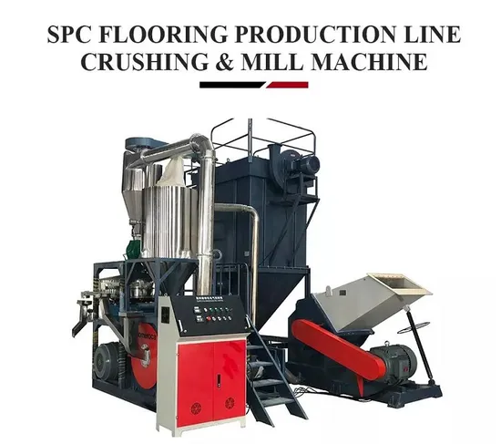 Spc Flooring Production Line Crushing Machine & Mill Machine From China