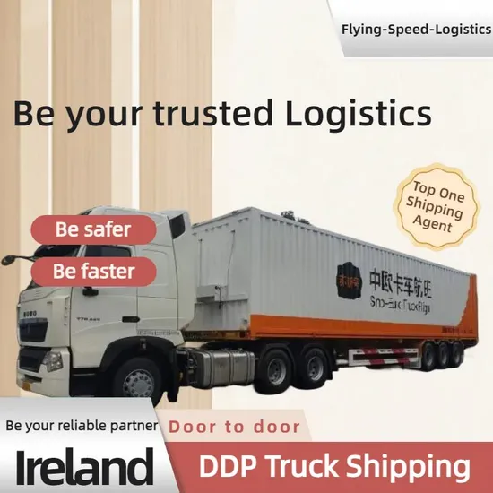 China to Ireland/Spain Fastest and Cheapest Road Freight, Door to Door/Amazon, Freight Forwarder/Logistics