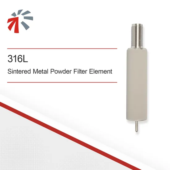 316L Stainless Steel Sintered Metal Powder Filter Element