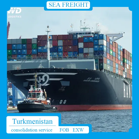 Safe and Hight Speed Sea Freight Shipping Agent From China to Turkmenistan